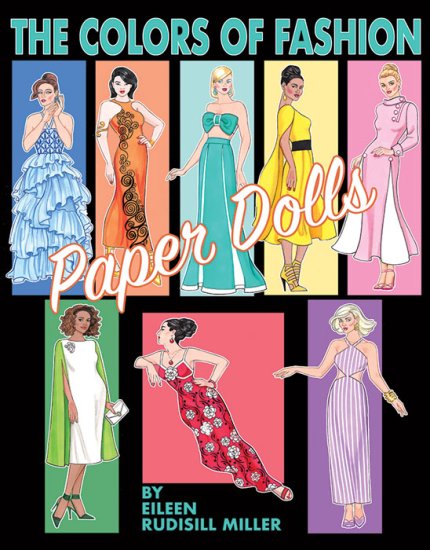 (image for) The Colors of Fashion Paper Dolls by Eileen Rudisill Miller