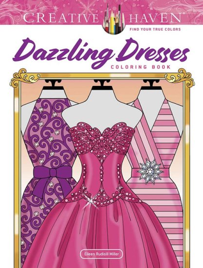 (image for) Dazzling Dresses Coloring Book by Eileen Rudisill Miller