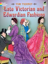 (image for) Late Victorian and Edwardian Fashions Coloring Book