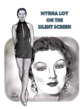 (image for) Myrna Loy on the Silent Screen by Jim Howard
