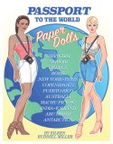 Passport to the World Paper Dolls by Eileen Rudisill Miller (image for) Passport to the World Paper Dolls by Eileen Rudisill Miller