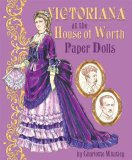 (image for) Victoriana at the House of Worth Paper Dolls by Charlotte Whatle