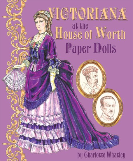 (image for) Victoriana at the House of Worth Paper Dolls by Charlotte Whatle